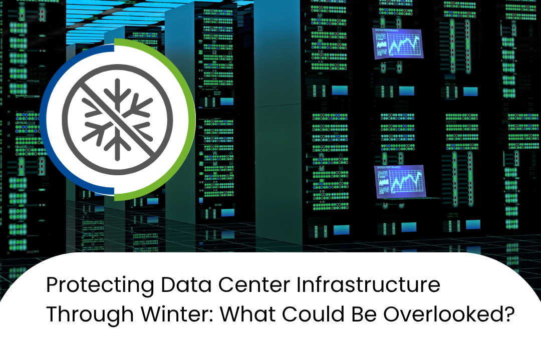 Protecting Data Center Infrastructure Through Winter: What Could Be Overlooked?